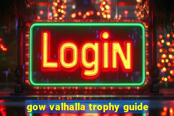 gow valhalla trophy guide