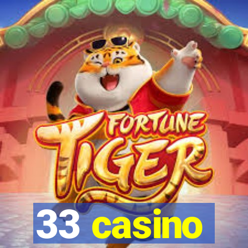 33 casino