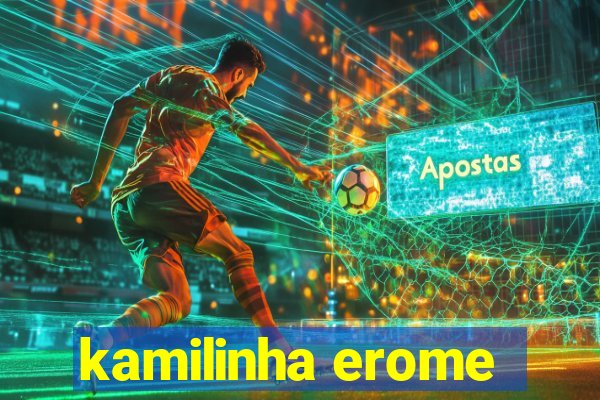 kamilinha erome