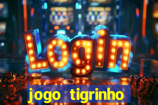 jogo tigrinho melhor plataforma