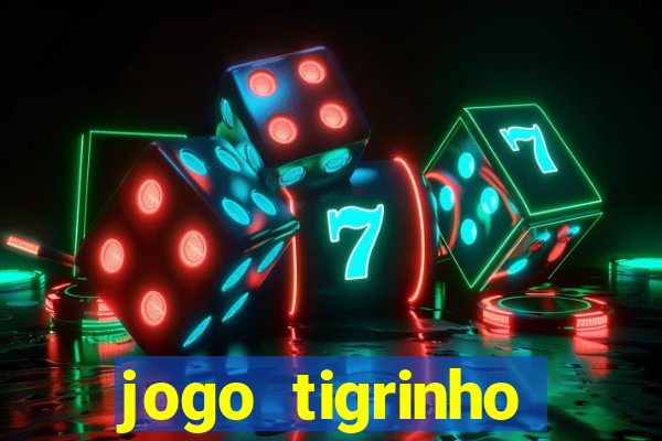 jogo tigrinho melhor plataforma