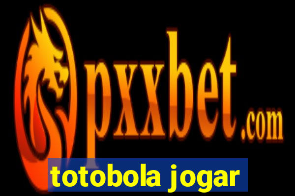 totobola jogar