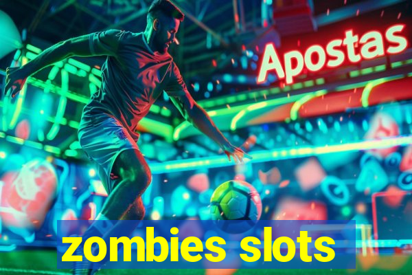 zombies slots