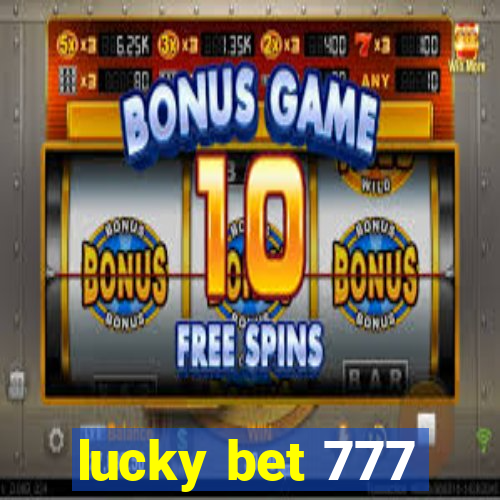 lucky bet 777