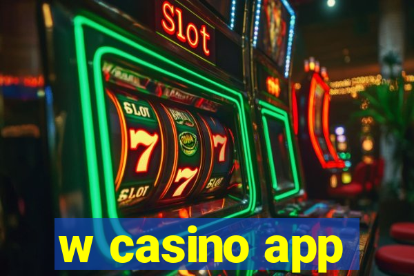 w casino app