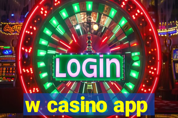 w casino app