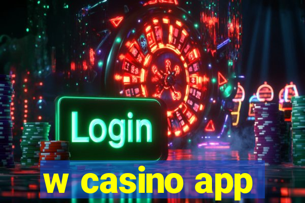 w casino app