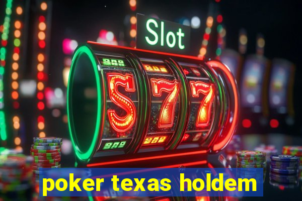 poker texas holdem