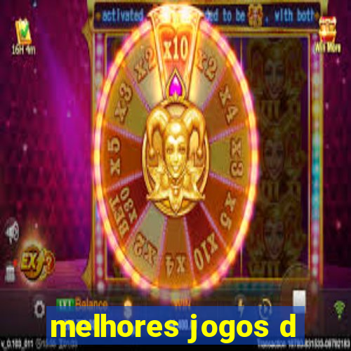 melhores jogos d