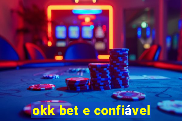 okk bet e confiável