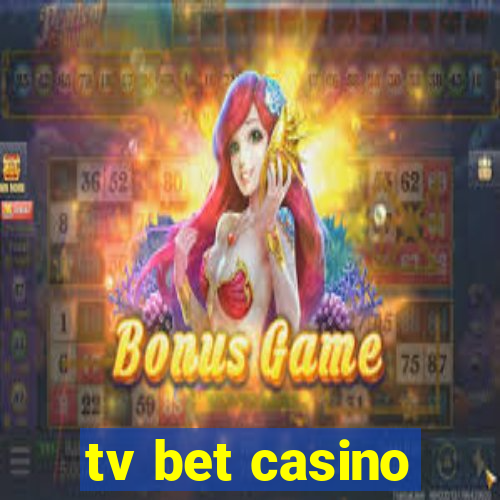 tv bet casino