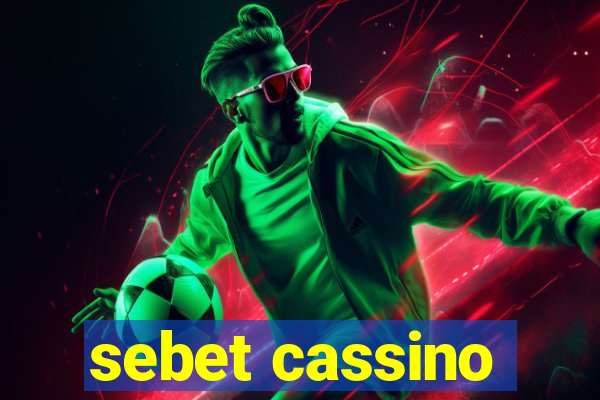 sebet cassino