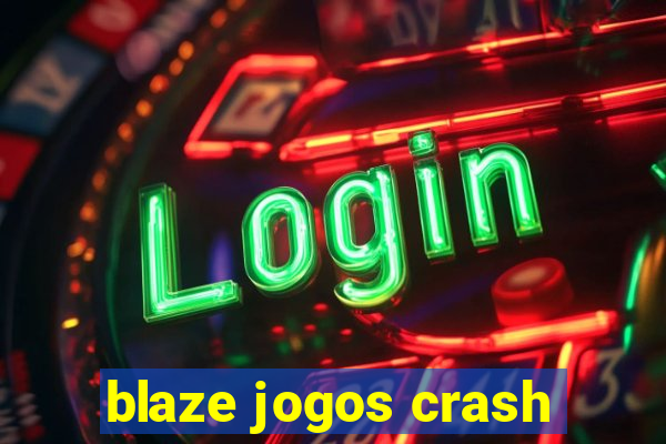 blaze jogos crash