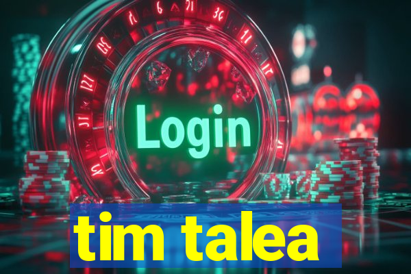 tim talea