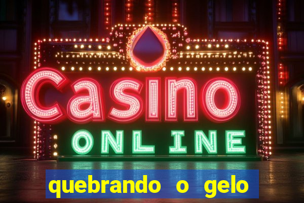 quebrando o gelo pdf download