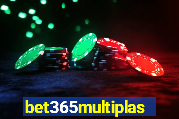 bet365multiplas