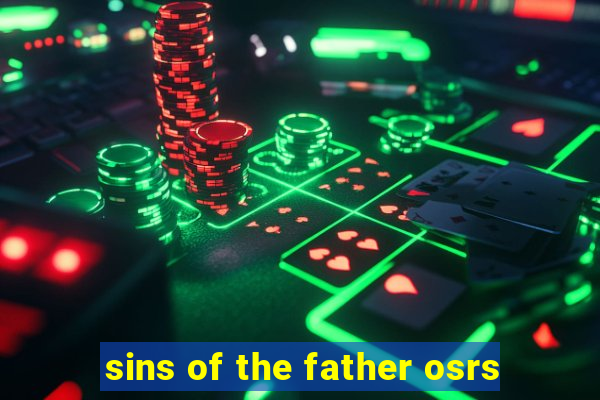 sins of the father osrs