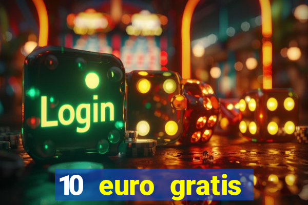 10 euro gratis casino no deposit