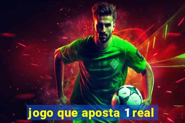 jogo que aposta 1 real