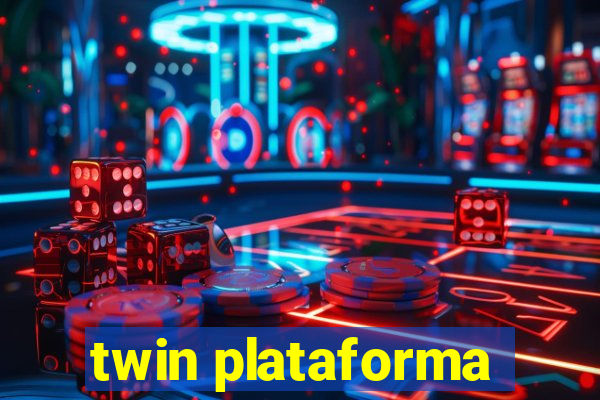 twin plataforma