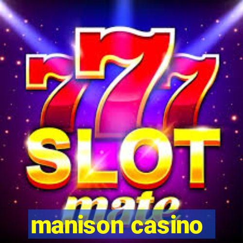 manison casino