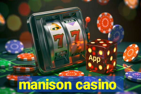 manison casino