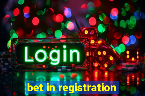 bet in registration