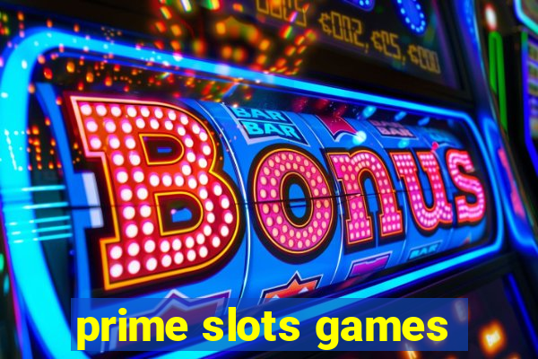 prime slots games