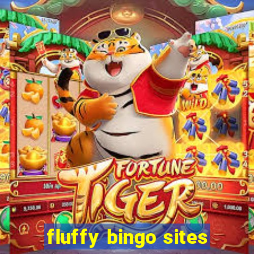 fluffy bingo sites