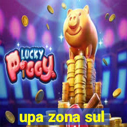 upa zona sul