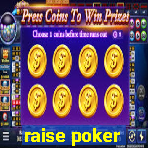 raise poker