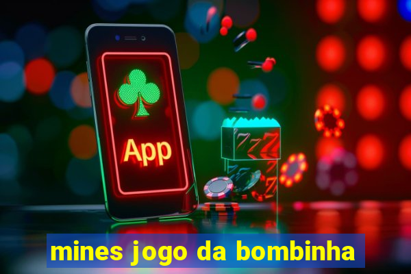 mines jogo da bombinha