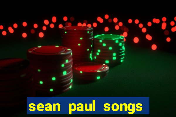 sean paul songs get busy