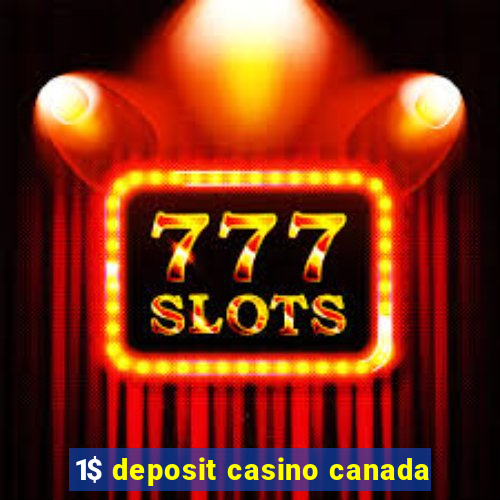 1$ deposit casino canada