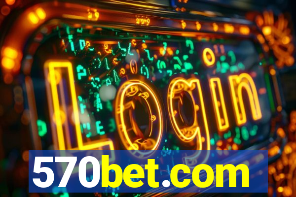 570bet.com