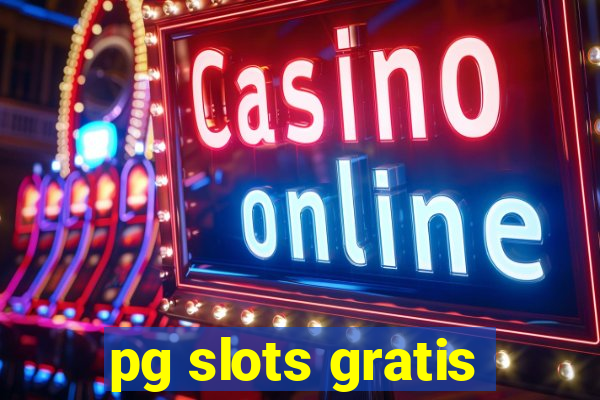 pg slots gratis