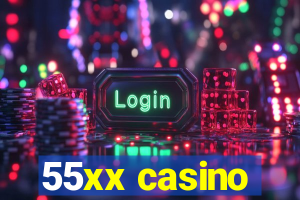 55xx casino