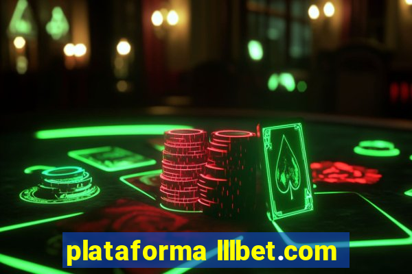 plataforma lllbet.com