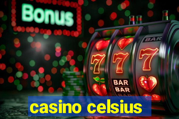 casino celsius