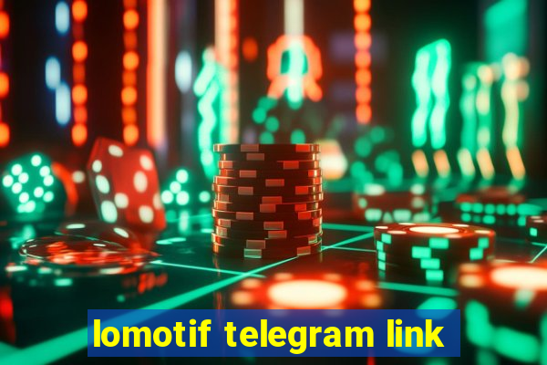 lomotif telegram link