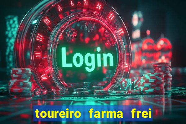 toureiro farma frei serafim teresina - pi