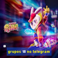 grupos 18 no telegram