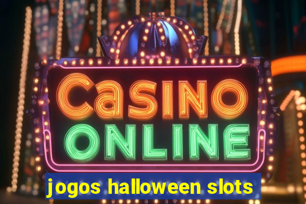 jogos halloween slots