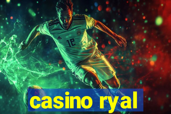 casino ryal