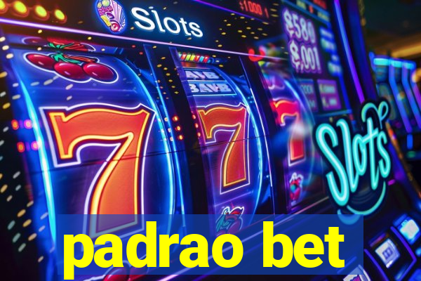 padrao bet