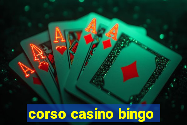 corso casino bingo