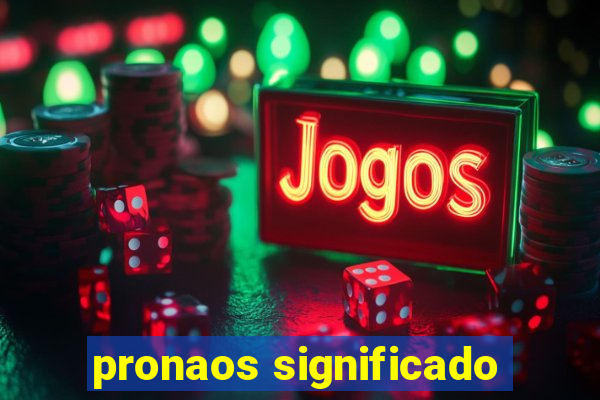 pronaos significado