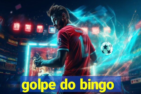 golpe do bingo