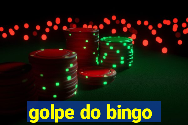 golpe do bingo