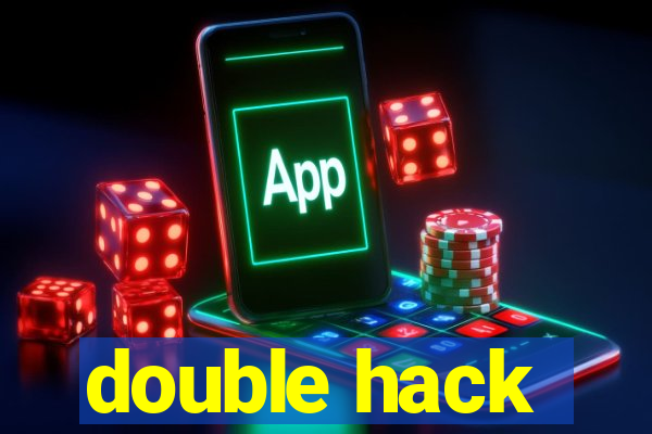 double hack